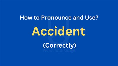 how to pronounce accident